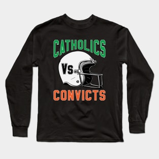 Catholics vs Convicts 2017 Shirts Rivalry t shirts tee Long Sleeve T-Shirt